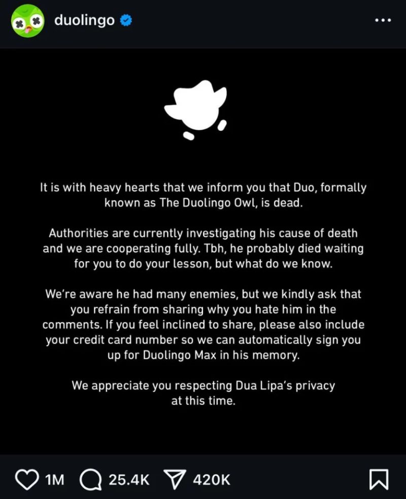 Duolingo's February 2025 Instagram post announcing that Duo, the Duolingo owl, is dead, with a white silhouette of the owl on black and a tongue-in-cheek obituary. The post shows about 1 million likes, 25.4K comments and 420K shares.