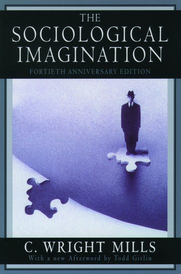 Cover of The Sociological Imagination by C. Wright Mills, fortieth anniversary edition, showing a man in a suit standing on a puzzle piece that has come loose from a larger surface.